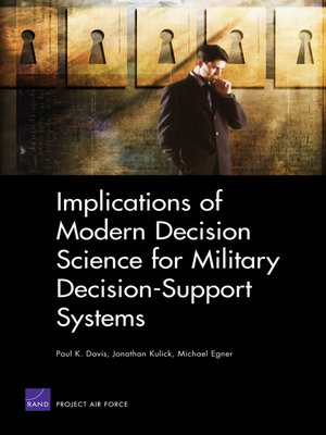 cover image of Implications of Modern Decision Science for Military Decision-Support Systems
